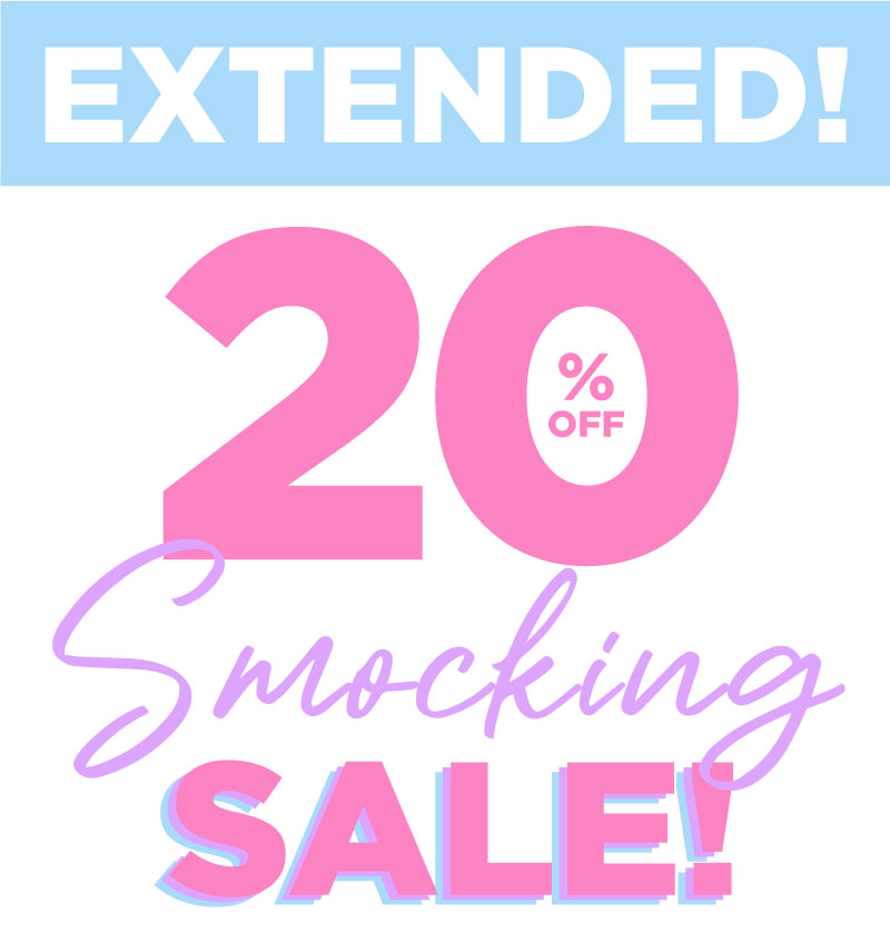 20% Off Smocking Sale Extended! EXTENDED' 29 4 