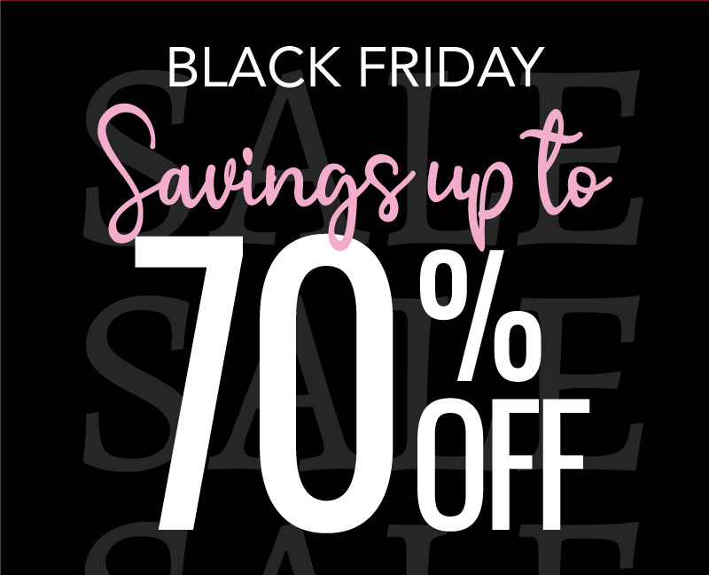 Black Friday Savings Up to 70% Off