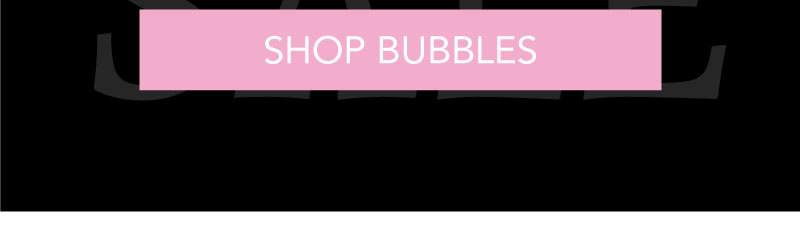 Shop Bubbles