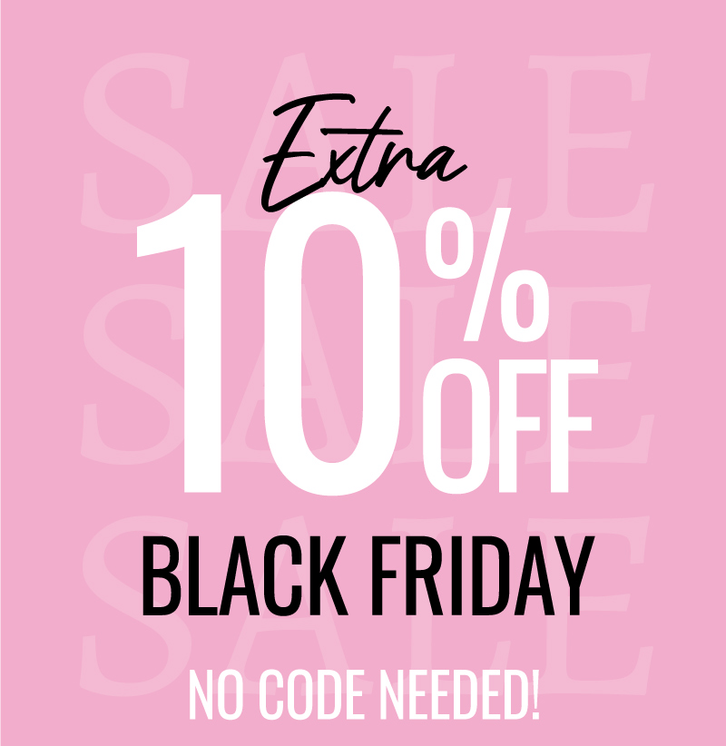 Extra 10% Off Black Friday - No Code Needed!