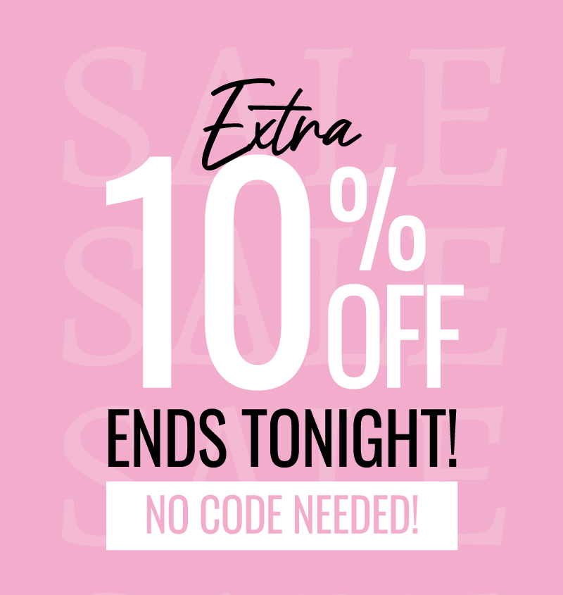 Extra 10% Off Black Friday Ends Tonight!