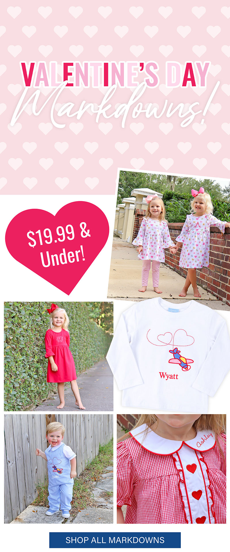 Shop Valentine's Day Markdowns! $19.99 & Under On Select Styles!