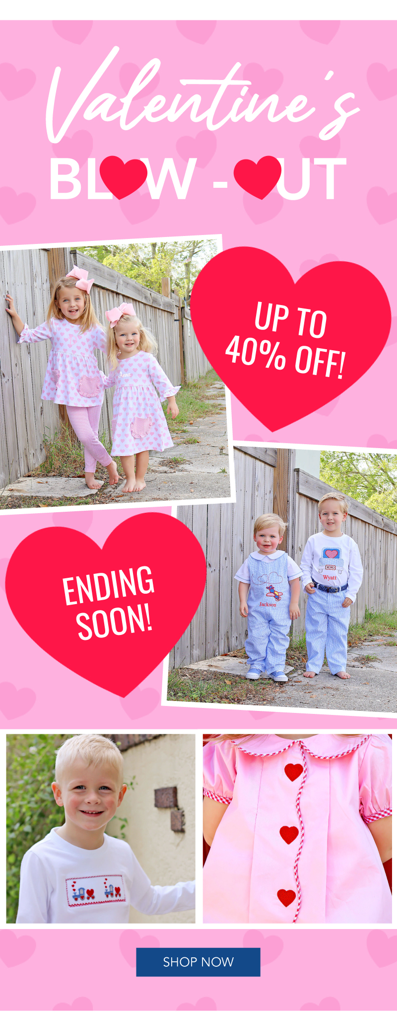 Valentine's Blow Out! Up to 40% Off! Ending Soon! Shop Now